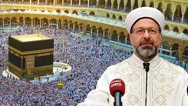Diyanet İşleri Başkanı Erbaş'tan hac kontenjanının artacağı müjdesi
