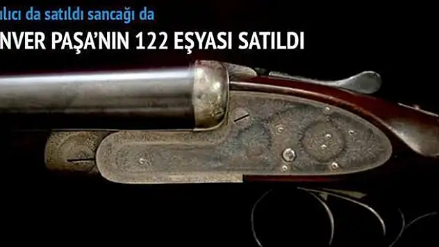 Enver Paşa'nın tüfeğine 225 bin lira