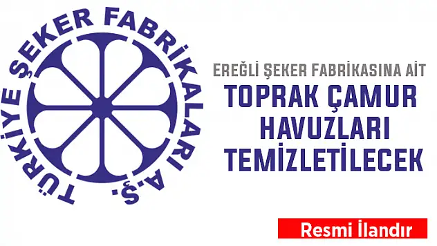 Ereğli Şeker Fabrikasına ait toprak çamur havuzları temizletilecek