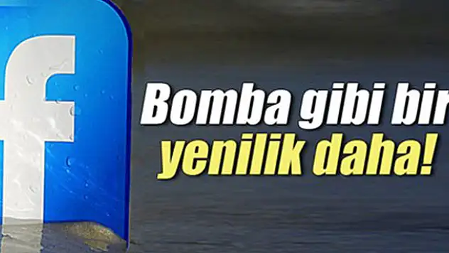 Facebook'tan ezber bozan yenilik