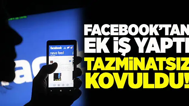Facebooktan ek iş yaptı, tazminatsız kovuldu