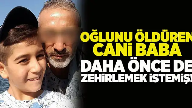 Fatih'te çocuğunu öldüren baba iki ay önce de oğlunu zehirlemek istemiş