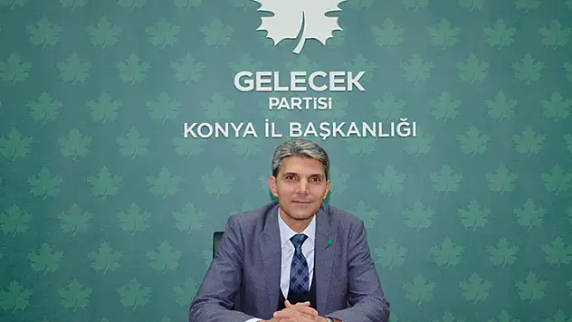 Gelecek Partisi Konya İl Başkanı Ahmet Arslan'dan 30 Ağustos Zafer Bayramı mesajı
