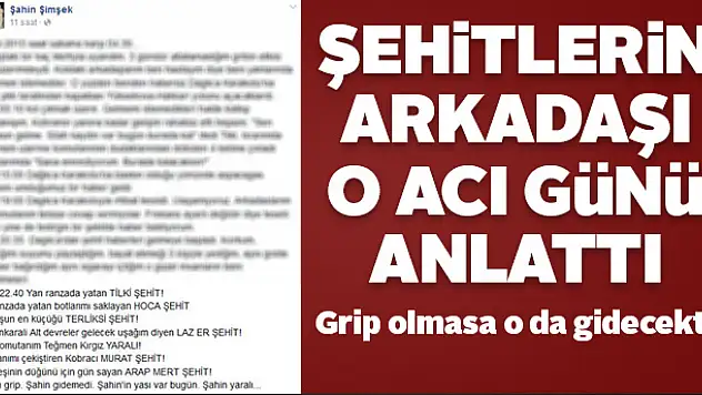Grip olmasaydı o da şehitlerle beraber olacaktı!