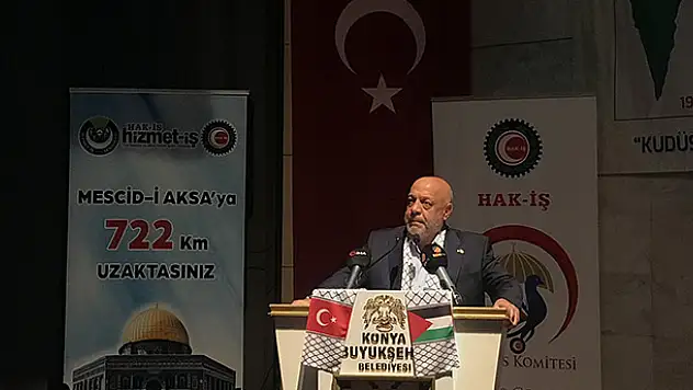 Hak-İş Genel Başkanı Mahmut Arslan: 'Kudüs de bizim davamızdır'