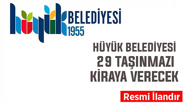 Hüyük Belediyesi 29 taşınmazı kiraya verecek