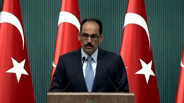 İbrahim Kalın: 'Olumlu neticelerini görmeyi biz de umut ediyoruz'