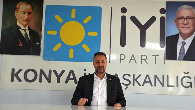 İYİ Parti Konya İl Başkanı Anlaş 'tan uyarı