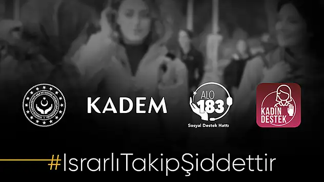 KADEM: Israrlı takip bir şiddet türüdür ve suçtur