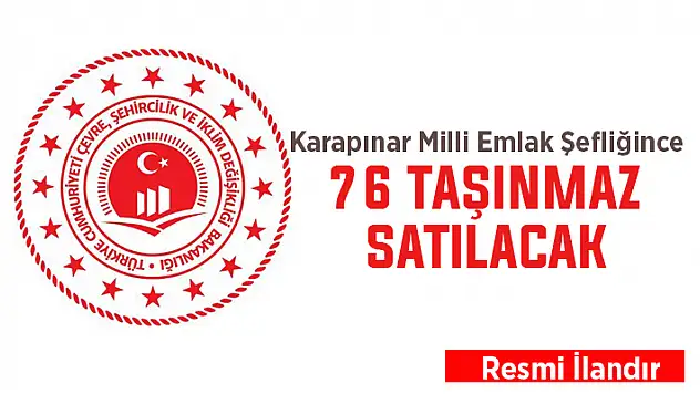 Karapınar Milli Emlak Şefliği, 76 taşınmaz satacak