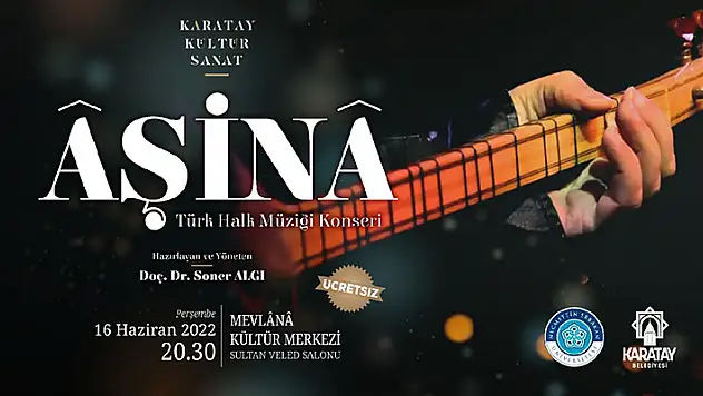 Karatay Belediyesinden Türk Halk Müziği konseri: Aşina
