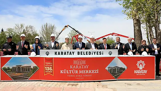 Karatay Kültür Merkezi'nin temeli atıldı
