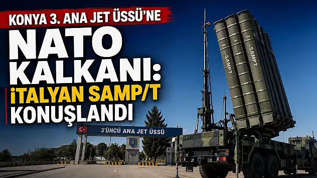 Konya 3. Ana Jet Üssü'ne NATO kalkanı: MSB resmen duyurdu!