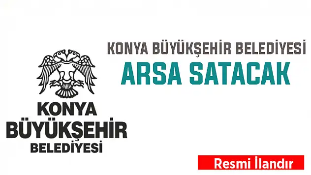 Konya Büyükşehir Belediyesi, Çumra'da 2 arsa satacak
