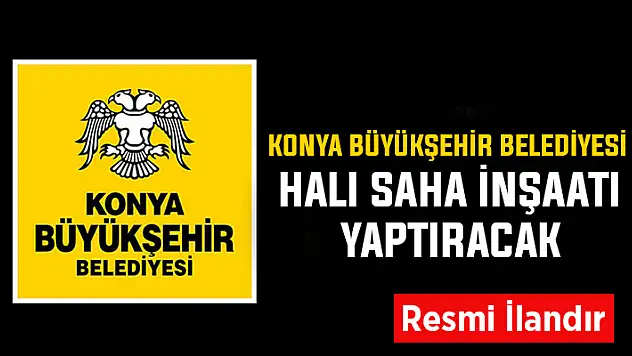 Konya Büyükşehir Belediyesi, Doğanhisar'da halı saha inşaatı yaptıracak
