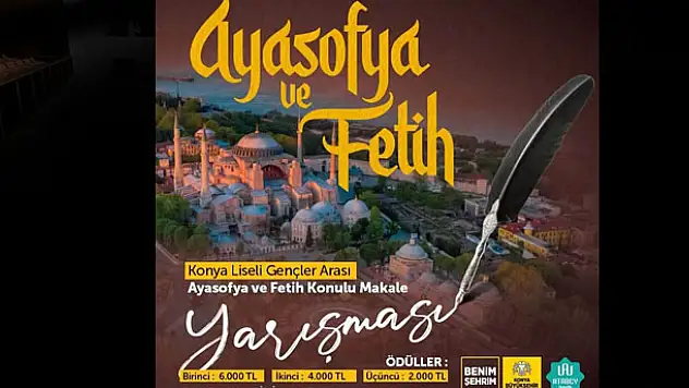 Konya Büyükşehir'den 'Ayasofya ve Fetih' konulu makale yarışması