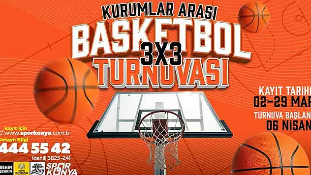 Konya Büyükşehir kurumlar arası 3X3 basketbol turnuvası kayıtları başladı