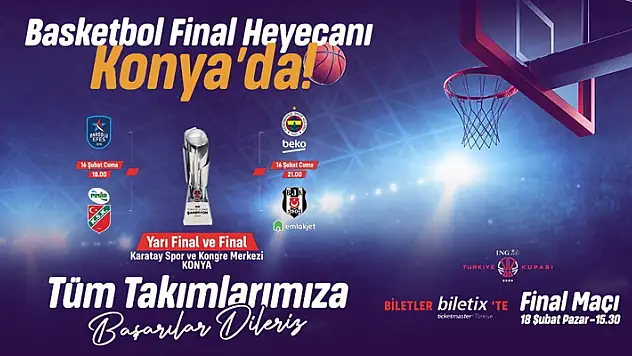 Konya'da basketbol şöleni 4'lü final Konya'da 