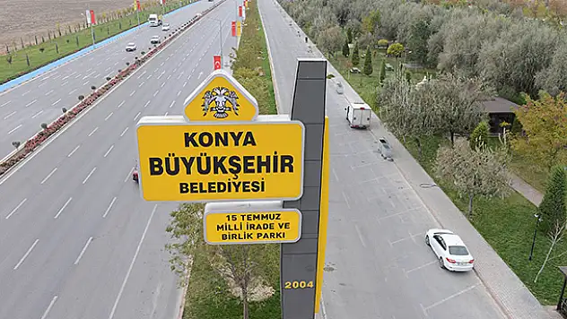 Konya'da Birlik Parkı'nın adı '15 temmuz milli irade ve birlik parkı' oldu