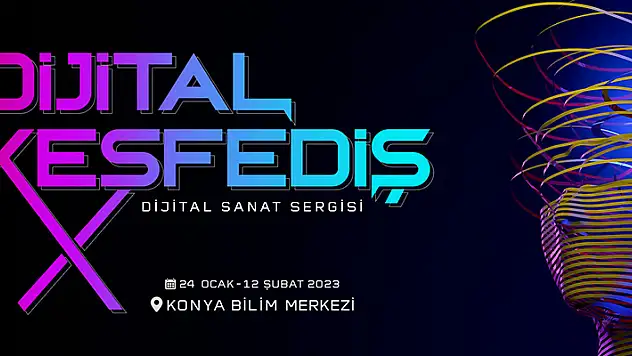 Konya'da Dijital Sanat Sergisi düzenlenecek
