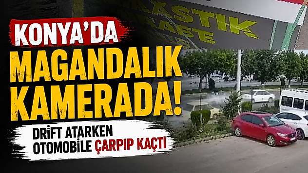 Konya'da drift atarken otomobile çarpıp kaçtı!
