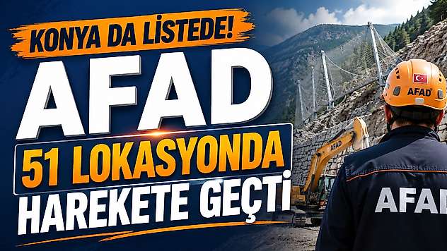 Konya da listede! AFAD 51 lokasyonda harekete geçti