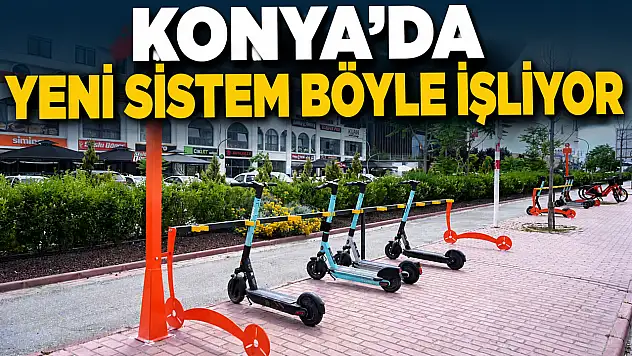 Konya'da mikromobiliteye düzen!