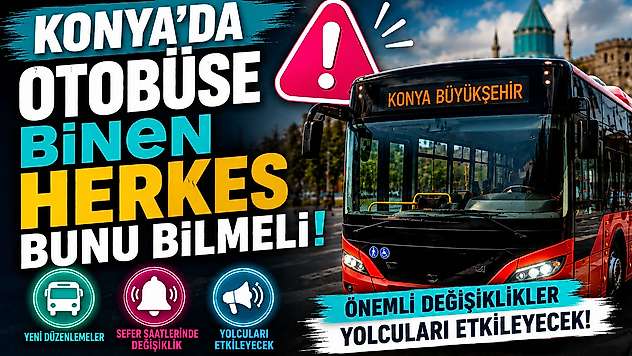 Konya'da otobüs kullananlara AKOM'dan uyarı!