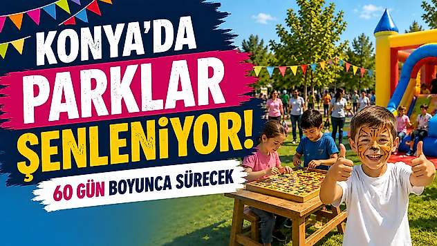 Konya'da parklar eğlenceye doyacak