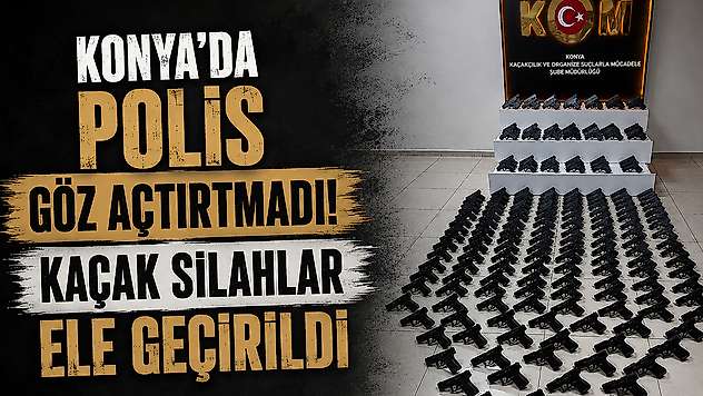 Konya'da polis göz açtırtmadı! Kaçak silahlar ele geçirildi