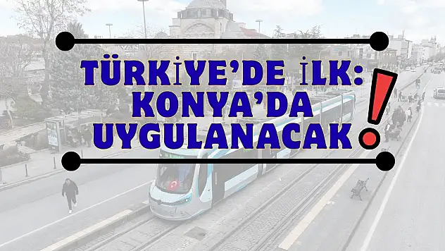 Konya'da raylı sistemlerde sessiz devrim: Ne değişiyor?