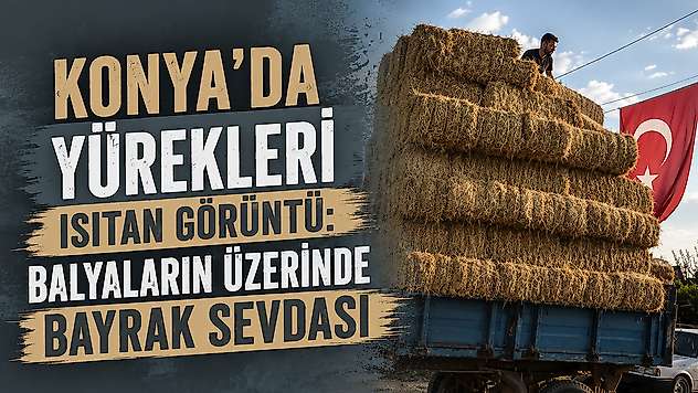 Konya'da yürekleri ısıtan görüntü: Balyaların üzerinde bayrak sevdası
