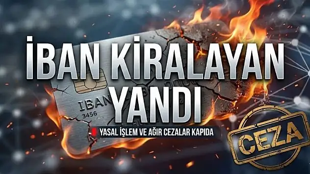 Konya'daki uzmandan kritik uyarı: IBAN'ını kiralayan yandı!