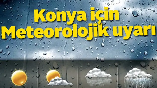 Konya için Meteorolojik Uyarı - Konya Hava Durumu