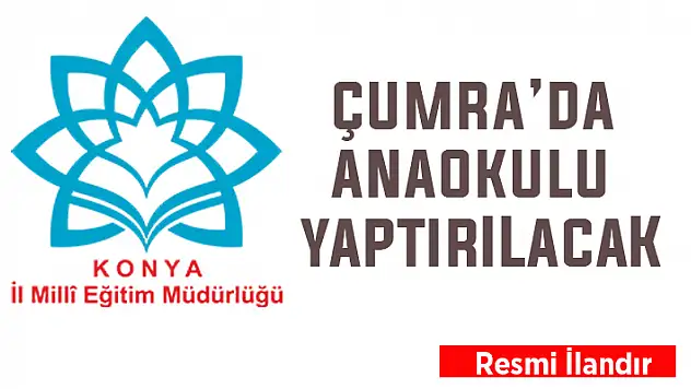 Konya İl Mili Eğitim Müdürlüğü Çumra'da anaokulu yaptıracak