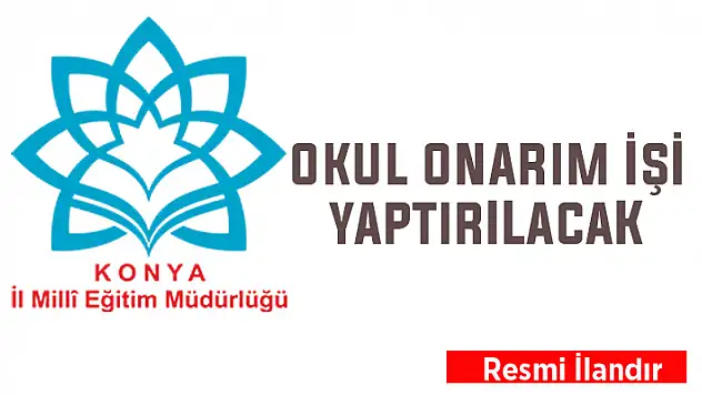 Konya İl Milli Eğitim Müdürlüğü, Çumra Atatürk Anadolu Lisesinde onarım işi yaptıracak 