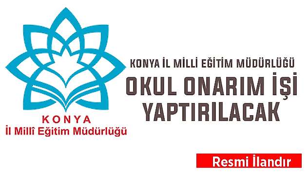 Konya İl Milli Eğitim Müdürlüğü, okul onarım işi yaptıracak