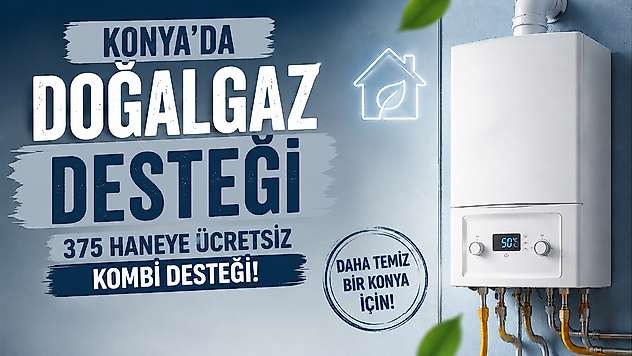 Konya Karatay Belediyesi'nden 375 haneye ücretsiz kombi desteği