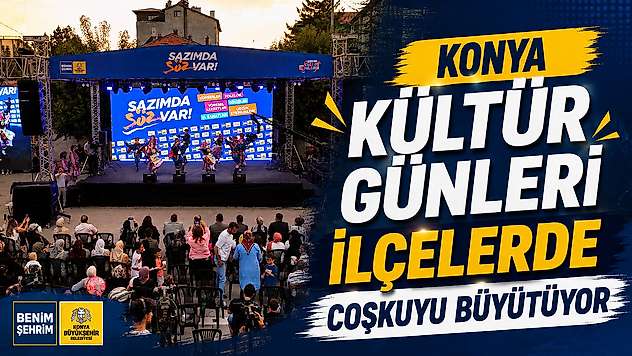 Konya Kültür Günleri ilçelerde coşkuyu büyütüyor