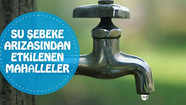 Konya'nın 9 mahallesinde su kesintisi