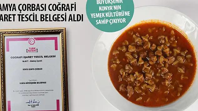 Konya'nın eşsiz lezzeti bamya çorbası Coğrafi İşaret Tescil Belgesi aldı