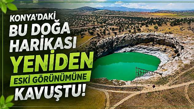 Konya'nın gizli cenneti yeniden hayran bıraktı!