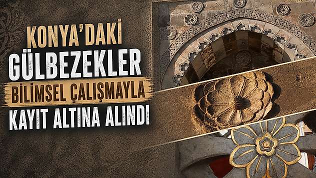 Konya'nın tarihi 'Gülbezek'leri kayıt altına alındı