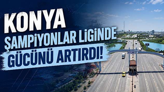 Konya şampiyonlar liginde gücünü artırdı