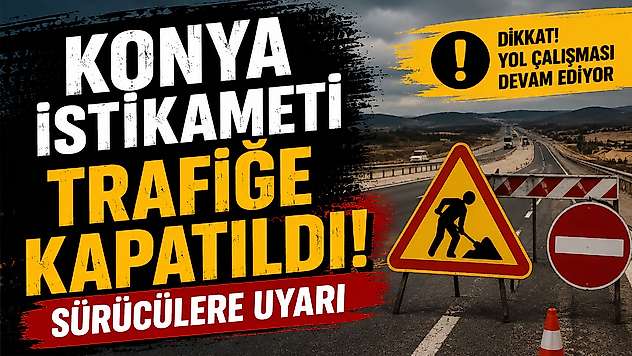Konya yolunda çalışma var! Ulaşım iki yönlü sağlanıyor