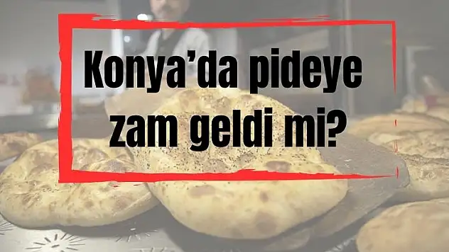 Konya'da ramazan pidesi fiyatları belli oldu