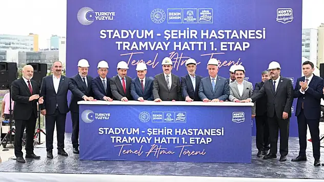 Konya'da Stadyum-Şehir Hastanesi Tramvay Hattı 1. Etabının temeli atıldı