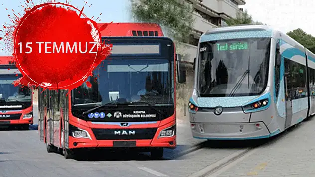 Konya'da yarın toplu taşıma ücretsiz olacak mı?