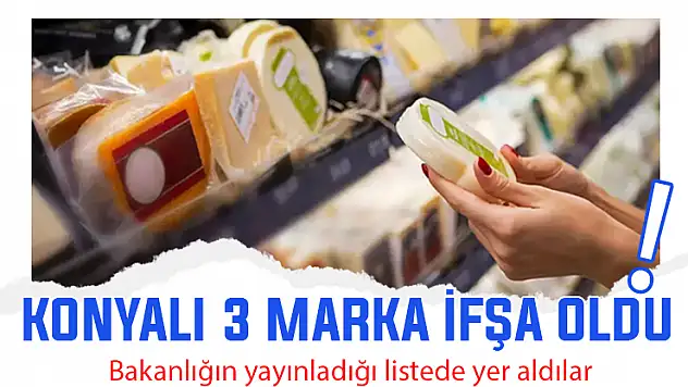 Konyalı 3 marka usulsüzlüğüyle bakanlığın dikkatinden kaçamadı!