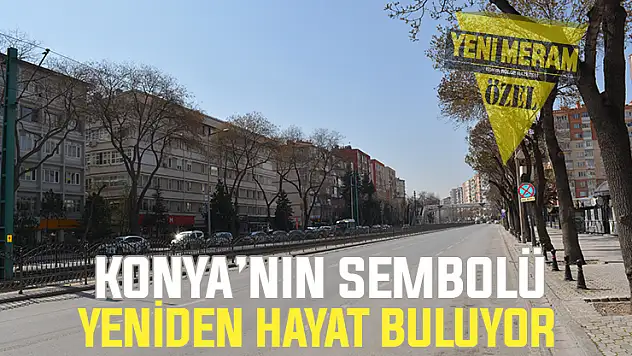 Konya'nın simge caddesi ihya edilecek